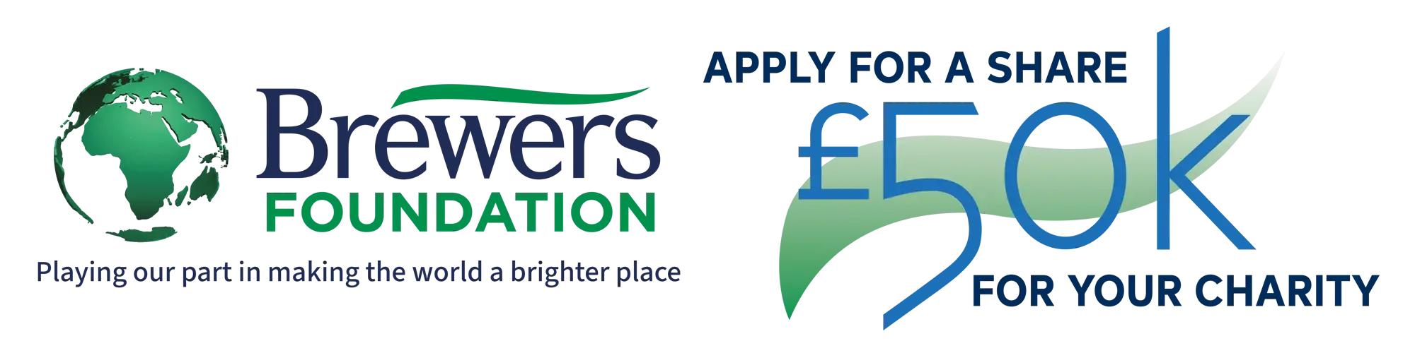 Brewers Foundaction. Apply for a share of £50,000 for your charity.