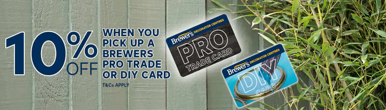 10% off when you pick up a Brewers Pro Trade or DIY card. terms and conditions apply.