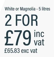White or Magnolia - 5l, 2 for £79 inc vat, £65.83 ex vat
