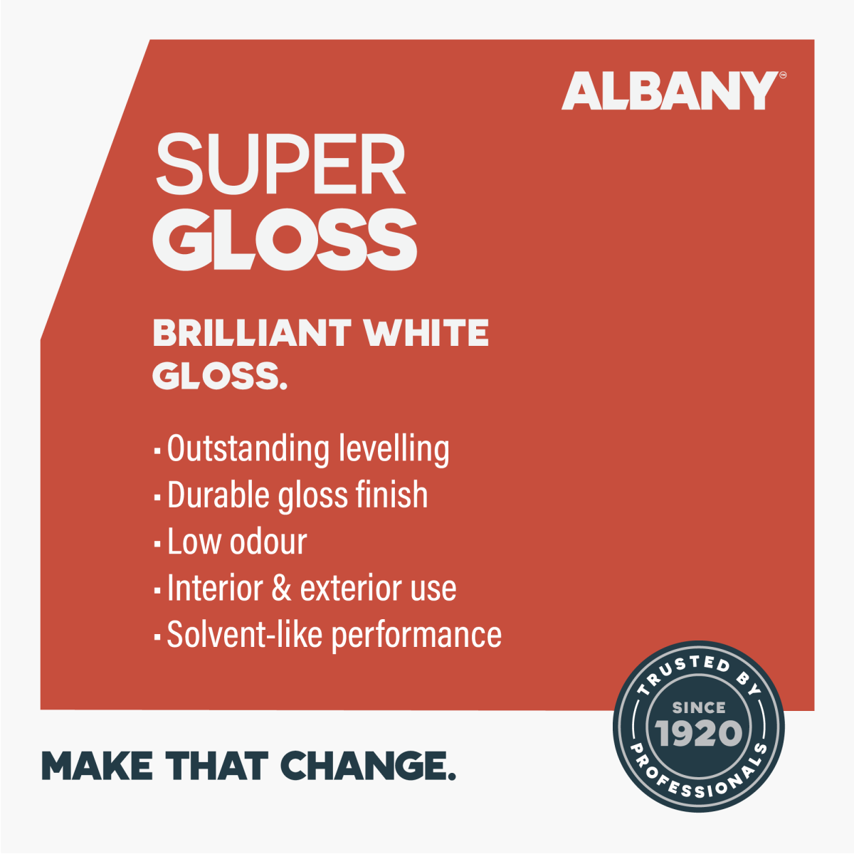 Albany Features & Benefits - Super Gloss